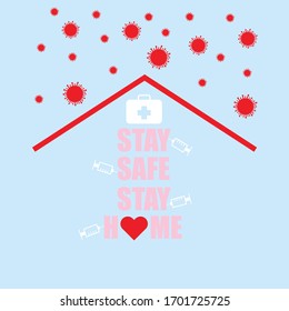 Stay Home quaratine safety protection virus,Coronavirus attack outside home,Stay home stay safe concept