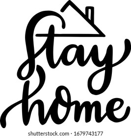 Stay Home quote hand lettering calligraphy illustration