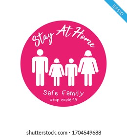 stay at home quotes keep safe save lives with our family be happy work from home safe family