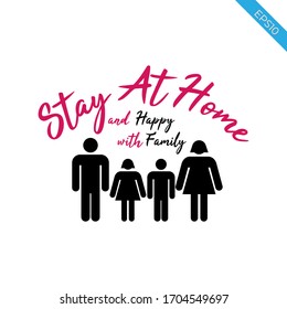 stay at home quotes keep safe save lives with our family be happy work from home safe family