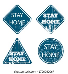 Stay home - road sign with grunge effect. Be safe during the coronavirus epidemic and observe quarantine. Four elements with different shapes and textures. Vector illustration.