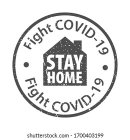 Stay Home Stay rule gray circle rubber seal stamp on white background.  Stamp Stay Home rubber text  inside. Seal of silhouette house. Fight COVID-19. EPS 10