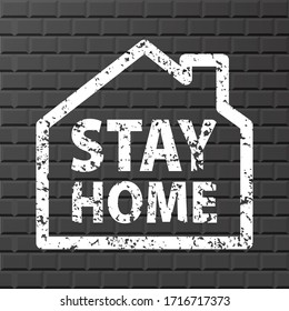 Stay Home Stay rule rubber seal stamp on dark gray brick wall.  Stamp Stay Home white rubber text  inside rectangle. Brick wall background. Covid-19 infection sign. EPS 10
