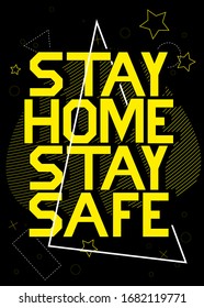 Stay Home Stay Safe banner template design. Abstract vector illustrated sign.
