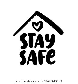 Stay home. Stay safe. Stay calm. A set of hashtags on the topic of coronavirus. Hand lettering typography poster. Self quarine time. Motivation phrases. Vector illustration. Text on white background.