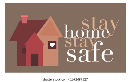 stay home stay safe concept vector illustration. Coronavirus Covid-19, quarantine motivational poster wallpaper . home to reduce risk of infection and spreading the virus.