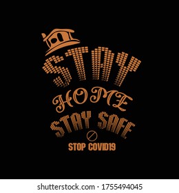 Stay home stay safe, covid-19 vector image t-shirt illustration.