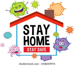 Stay home stay safe font with virus cartoon character illustration