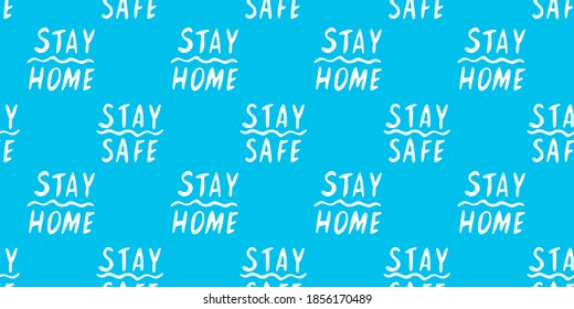 Stay home, stay safe - hand vector lettering on theme of quarantine, self protection times and coronavirus prevention in hand drawn style. Seamless pattern for social media, sites, flyers, web