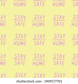 Stay home, stay safe - hand vector lettering on theme of quarantine, self protection times and coronavirus prevention in hand drawn style. Seamless pattern for social media, sites, flyers, web