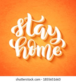 Stay at home and stay safe - Handdrawn typography poster for self quarine times. Health care concept for Covid-19. Home awareness social media campaign and coronavirus prevention. Vector illustration