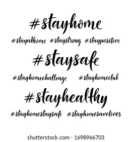 Stay home. Stay safe. Stay healthy.   Isolated vector lettering phrases on white background for social media. Concept of quarantine and stay at home. Stop coronavirus. Covid-19