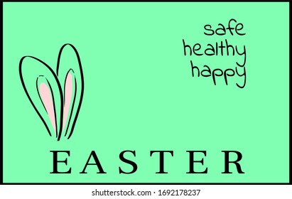 Stay Home. Stay Safe. Stay Healthy. Positive message for Easter time. Vector desiegn, protection campaign from coronavirus, covid-19