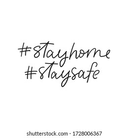 Stay home stay safe inspirational lettering card vector illustration. Handwritten black text with hashtags flat style. Home quarantine concept. Isolated on white background