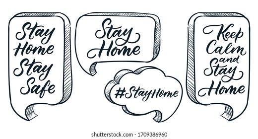 Stay home, stay safe, keep calm calligraphy lettering. Vector sketch speech bubbles illustration with quote text message. Hand drawn typography poster, banner or stickers design