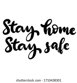 Stay home and safe lettering for concept design. Typography vector illustration. Pandemic risk, quarantine. Stop coronavirus outbreak. Corona virus prevention poster.
