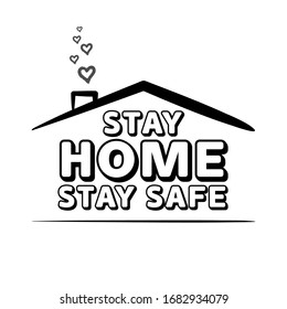 Stay at home, stay safe - Lettering typography vintage with text for self quarantine times