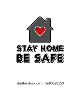 Stay at home, stay safe - Lettering typography vintage with text for self quarantine times