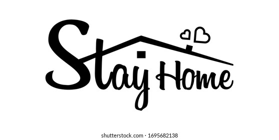 Stay home, stay safe - Lettering typography. Stay at home, heart, home sticker symbol. Vector illustration