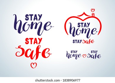 Stay home, stay safe - Lettering typography poster set with text for self quarine times. Hand letter script motivation sign catch word art design. Vintage style monochrome illustration.