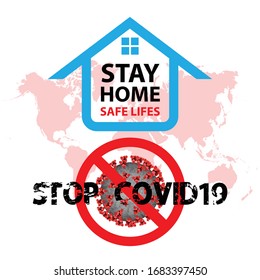stay home safe lifes stop covid-19 with world map concept information poster for world corona virus "Covid-19" outbreak situation vector illustrations