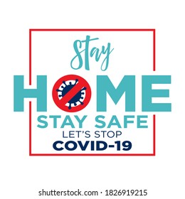 Stay home and stay safe message and Let's stop coronavirus