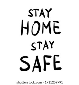 Stay home stay safe message vector illustration design. Vector quarantine doodle poster design for self protection times and home awareness social media campaign
