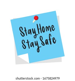 Stay Home, Stay Safe. Note message on sticky notepaper. Coronavirus Covid-19, quarantine motivational quote. 