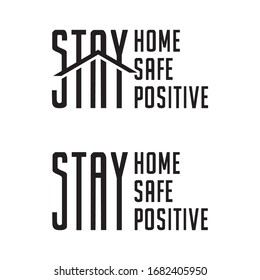 Stay Home. Stay Safe. Stay Positive. Let's Stay Home Flat Vector Icon For Apps And Websites.