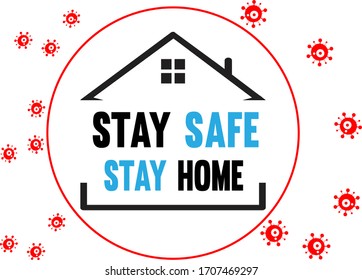 Stay Home. Stay Safe poster awareness social media campaign and coronavirus prevention. Vector Illustration EPS10 