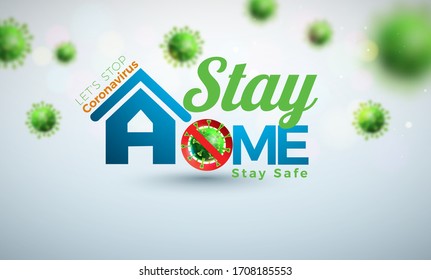 Stay home stay safe- typography with home icon.The concept of quarantine and stay at home, stay safe. COVID-19 Awareness.