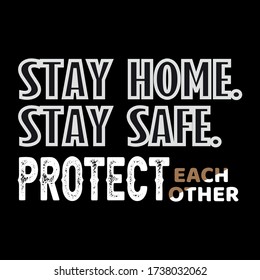STAY HOME STAY SAFE TYPOGRAPHY T-SHIRT DESIGN