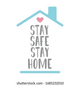 Stay Home Stay Safe Vector Art Illustration House Love Home 