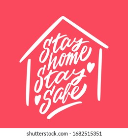 Stay home. Stay safe. Vector lettering banner.