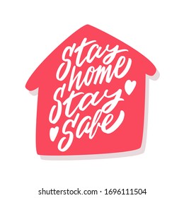 Stay home. Stay safe. Vector lettering banner.