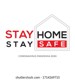 Stay home stay safe warning sign and logo Covid-19. Self isolation. Home quarantine. Graphic vector for web, print, banner, flyer, illustration. Stop coronavirus. Coronavirus concept