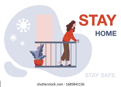 Stay home, stay safe. I work from home. People keep their distance, a girl stands on the balcony and drinks coffee. Stay home in quarantine during the coronavirus epidemic. Be careful.