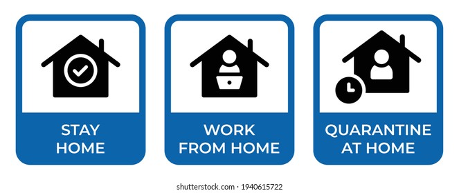 Stay home safety , Coronavirus , covid-19 campaign to stay at home. Work and Quarantine icon sign vector illustration.