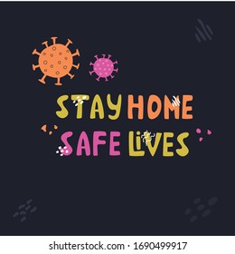 Stay home, same lives lettering slogan with decorative elements, floral pattern. Stop coronavirus spreading concept