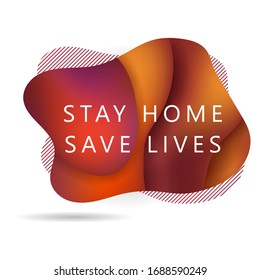 Stay home, save lives. Stay home campaign. Protect from Coronavirus or Covid-19 epidemic. Quarantine Coronavirus colorful banner for social media.