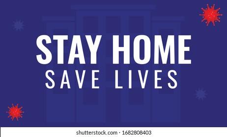 Stay home Save lives. Covid-19