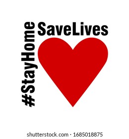 Stay Home Save Lives Hashtag with Heart Icon. Vector Image.