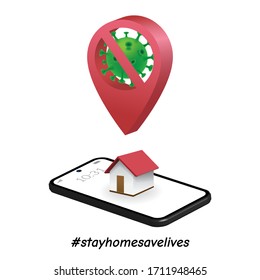 Stay Home Save Lives hashtag concept, Stop COVID-19 Coronavirus, Red map pin or location pointer over the house on smartphone, Staying at home to prevent a virus outbreak, Vector illustration