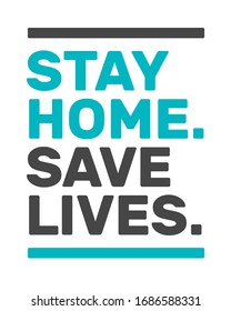 Stay home. Save Lives. Keep healthy and help others. Quarantine precaution to stay safe from Coronavirus COVID-19 Virus. Drawing illustration. Show Love.