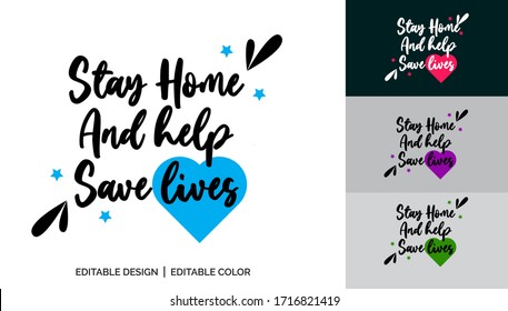 Stay home an save lives-  lettering, 2019-nCov, t-shirt, mug, bag, poster print. Keep safe and help others. Corona problem spread viral Design for vector illustrator