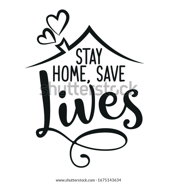 Stay Home Save Lives Lettering Typography Stock Vector Royalty Free