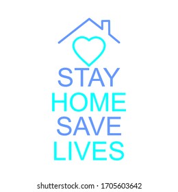 Stay Home Save Lives logo. Quarantine call massage to people. Stay Home Logotype