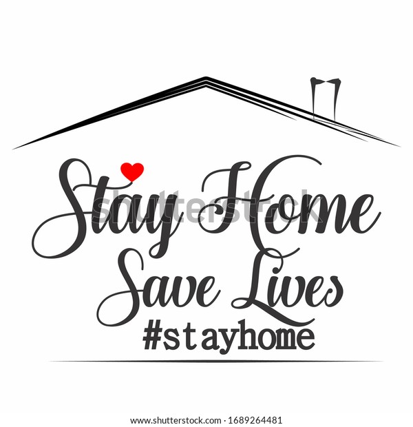 Stay Home Save Lives Poster Illustration Stock Vector Royalty Free 1689264481 Shutterstock 1718