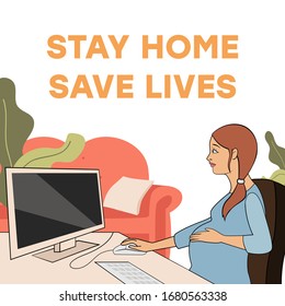 Stay home Save lives. Pregnant woman is working at home. Outsource. Pregnancy. Coronavirus. Quarantine. Vector illustration for social media. Laptop,computer