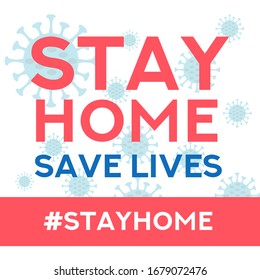 Stay Home Save Lives quarantine coronavirus illustration for social media, epidemic stay home save lives hashtag.Quarantine illustration. Covid-19 Corona virus